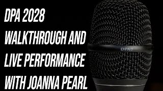 Video thumbnail for DPA 2028 Walkthrough and LIVE Performance with Joanna Pearl by Performer Magazine