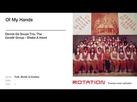 Dennis De Souza Trio, The Goretti Group - Of My Hands
