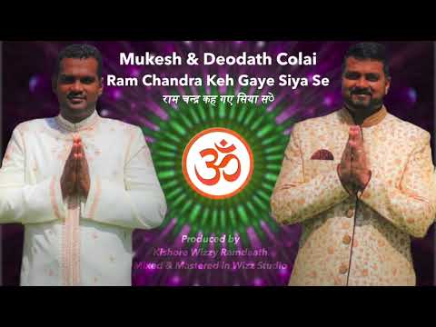 Mukesh & Deodath Colai Ram Chandra Keh Gaye Siya Se Bhajan