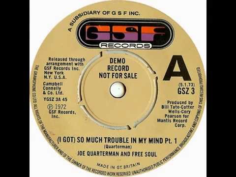 Legends of Vinyl Present Sir Joe Quarterman & Free Soul - I've Got So Much Trouble In My Mind
