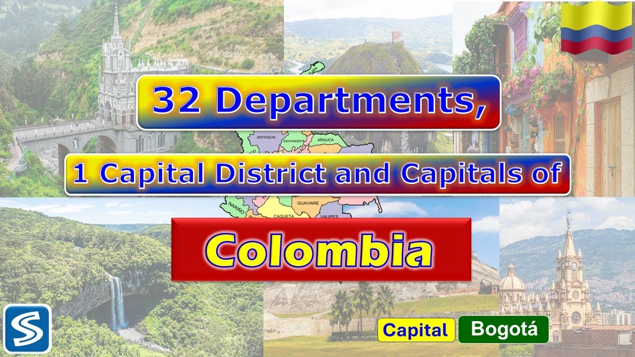 Colombia Departments and capital districts || 32 Departments, 1 Capital district  of Colombia