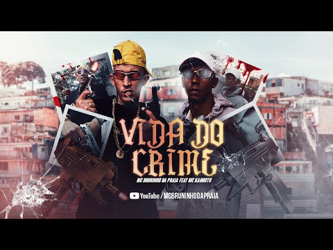 Mc Bruninho da Praia Feat. Mc Kanhoto - VIDA DO CRIME prod. Dj Binho