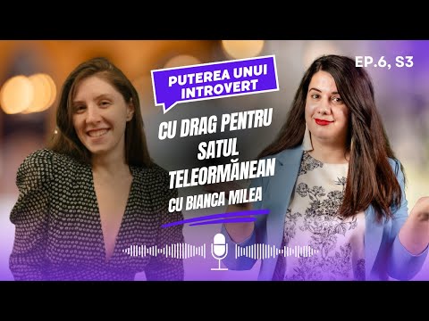 Bianca Milea, Puterea unui introvert, ep.6, s3