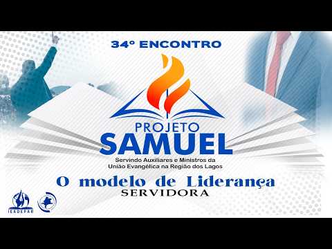 34º Encontro do Projeto Samuel     Encerramento     14-03-2025