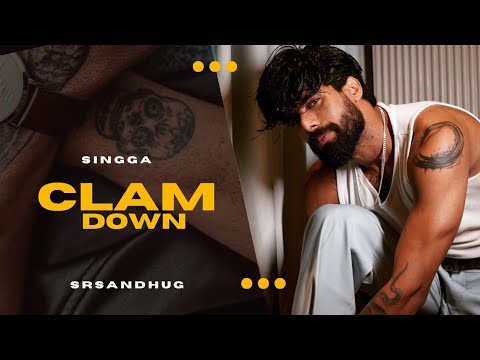 Clam Down ( Official Video ) Singga | sRs | The Kid | New Punjabi Song 2024 | Singga New Song 2024