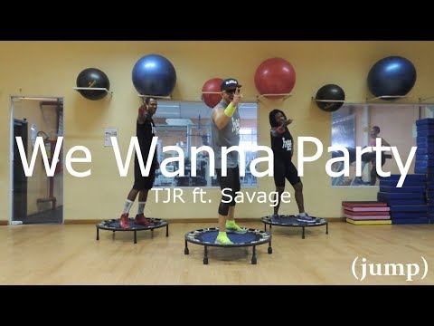 We Wanna Party - TJR ft. Savage - Free Jump #borapular (AERO JUMP)