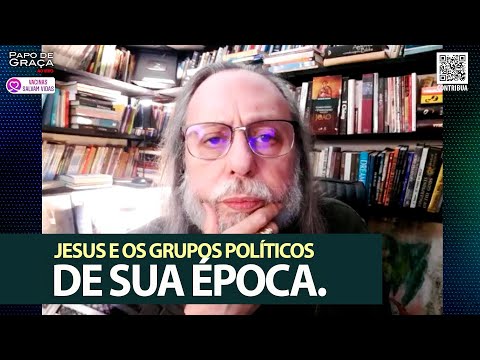 Jesus e os grupos políticos de sua época.