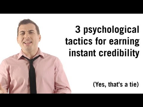 3 psychological tactics for earning instant credibility