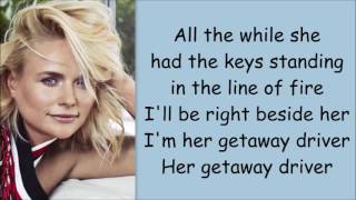 Miranda Lambert ~ Getaway Driver (Lyrics)