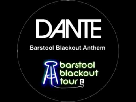 Dante - The Barstool Blackout Anthem