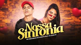 MC Evelyn e MC Neguinho do Kaxeta - Nossa Sintonia(DJ Teta)