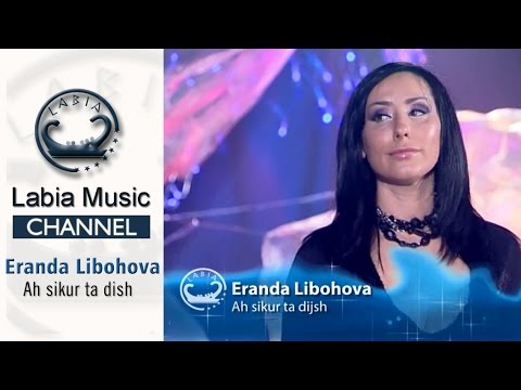 Eranda Libohova - Ah sikur ta dijsh