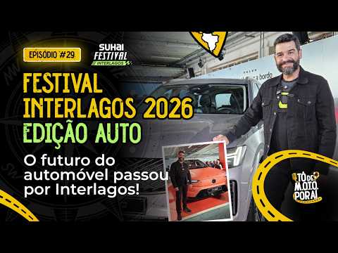 TÔ DE M.O.T.O. POR AÍ | EP #32 | - FESTIVAL INTERLAGOS EDIÇÃO AUTO 2026