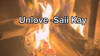 Download lagu Unlove lyrics -Saii kay 2023 mp3
