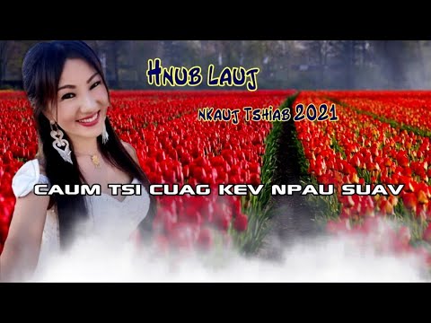 Caum tsis cuag kev npau suav by hnub lauj nkauj tawm tshiab 2021