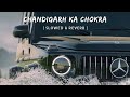 Chandigarh ka chokra [ slowed & reverb ]~ Sunanda Sharma | Lofi Wide Music |