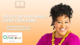 Clearing the Clutter: A Deep Dive into the Life-Changing Magic of Organizing with @fortheloveoftidy