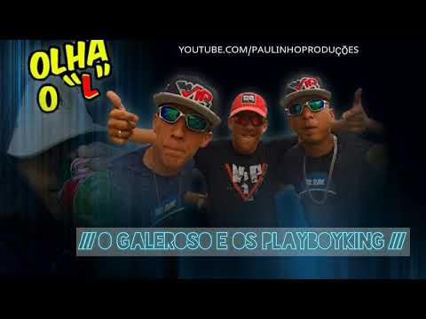 O GALEROSO E OS PLAYBOYKING - OLHA O "L" (ÁUDIO OFICIAL)