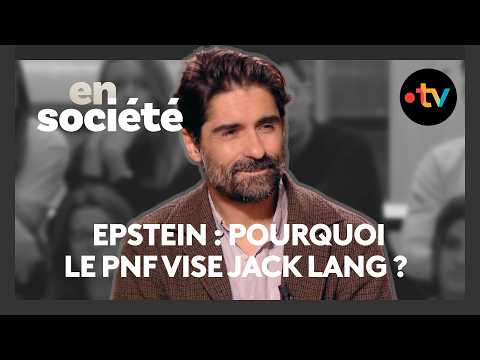 Affaire Epstein : Pourquoi Jack Lang est visé par une enquête du PNF ?- En Société du 8 Février 2026
