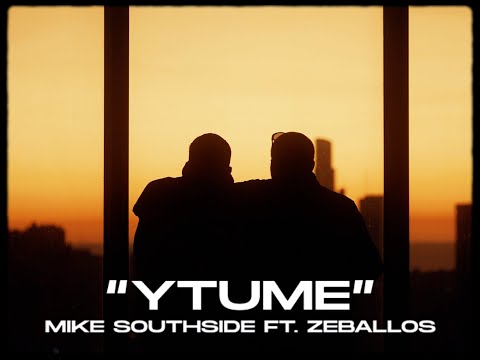 MIKE SOUTHSIDE FT ZEBALLOS - YTUME (Video Oficial)