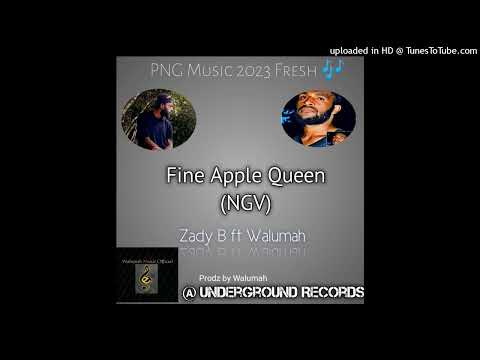 Title - Fine Apple Queen (NGV) Artist - Zady B ft Walumah 2023 Fresh 🎶🎶 Prodz by Walumah Undergr
