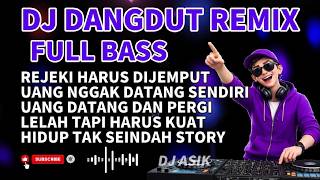 Download lagu REJEKI HARUS DIJEMPUT | DJ DANGDUT REMIX FULL BASS 🔥 | UANG GAK DATANG SENDIRI (LAGU MOTIVASI 2026) mp3 Download lagu REJEKI HARUS DIJEMPUT | DJ DANGDUT REMIX FULL BASS 🔥 | UANG GAK DATANG SENDIRI (LAGU MOTIVASI 2026) mp3