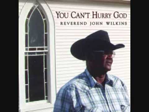 Reverend John Wilkins - You Got To Move