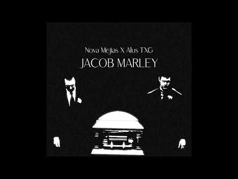 NOVA MEJÍAS X ALUS TXG - Jacob Marley (PROD. SOLOMONBEATS)