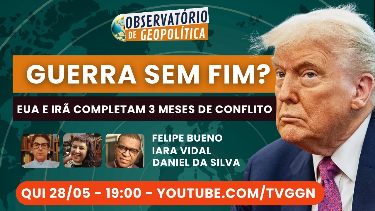 Guerra sem fim?  EUA e Irã completam 3 meses de conflito | Observatório de Geopolítica - 28/05/2026