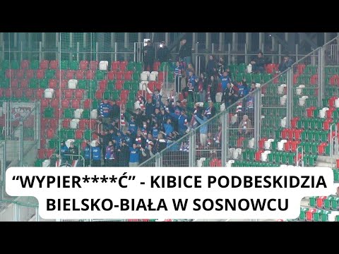 "WYPIERD***"Ć - PODBESKIDZIE BIELSKO-BIAŁA W SOSNOWCU