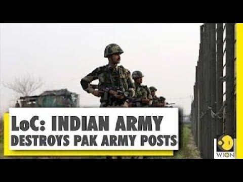 Pakistani Army posts destroyed by Indian Army along LOC | News Alert | India-Pak |  Wion Times