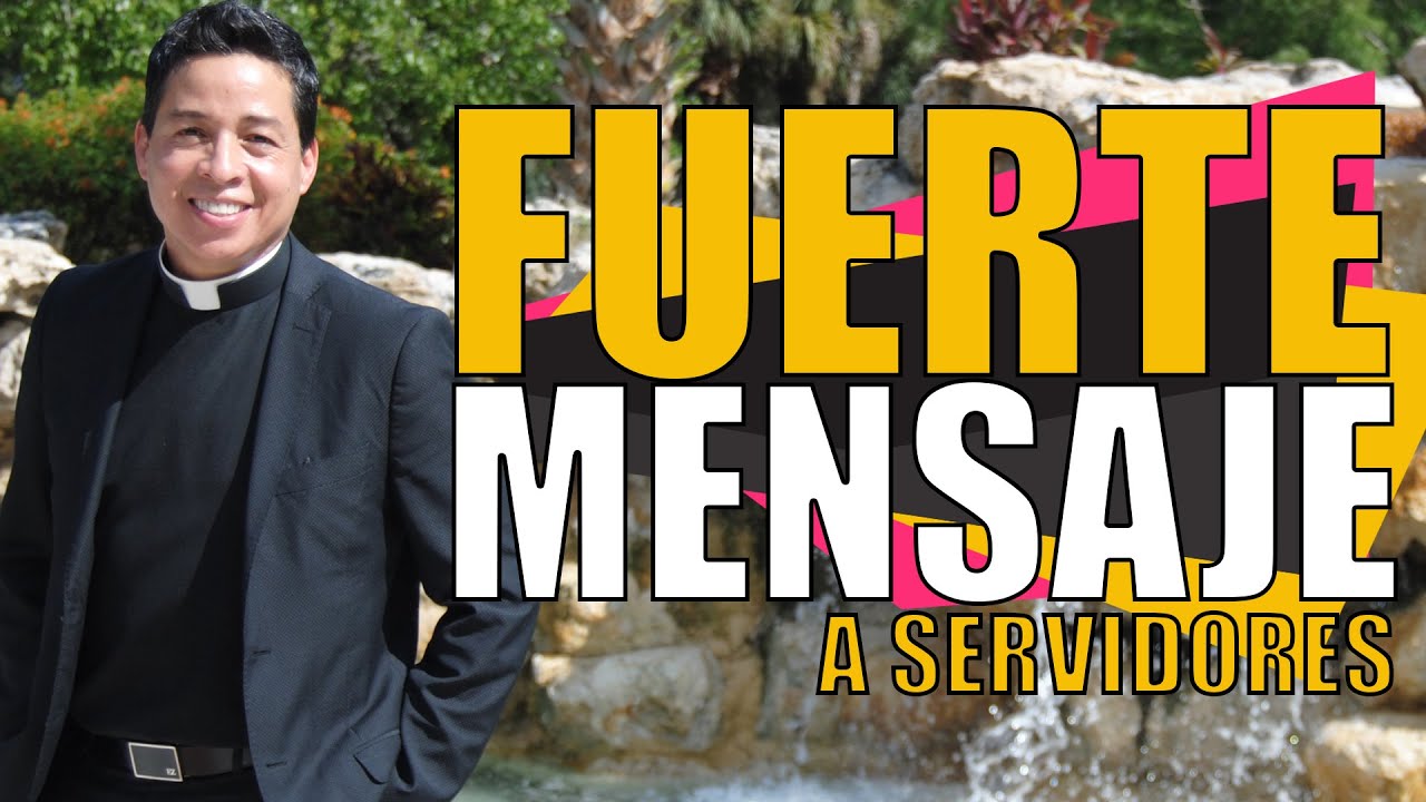 FUERTE MENSAJE A SERVIDORES DE LA RENOVACION CARISMATICA-P. Mario Castañeda