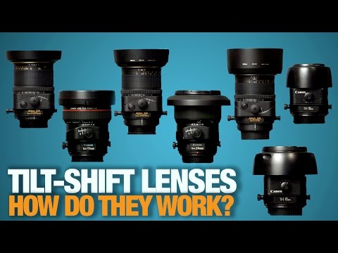 Tilt-Shift Lenses: How do they work?