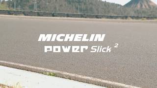 Vidéo de présentation Michelin POWER SLICK 2