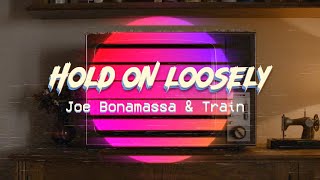 Joe Bonamassa &amp; Train - &quot;Hold On Loosely&quot; - Official Music Video
