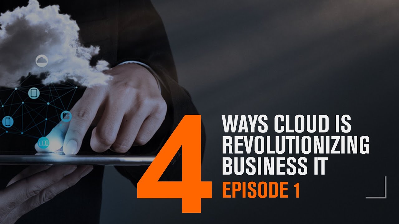 4 Ways Cloud Computing Is Revolutionising Your Business IT