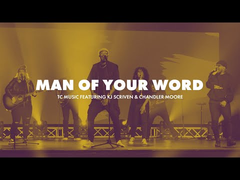 Man of Your Word - TC Music Feat. KJ Scriven & Chandler Moore