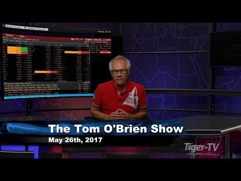 May 26th Daily Stock Market Recap by Tom O'Brien on TFNN   2017