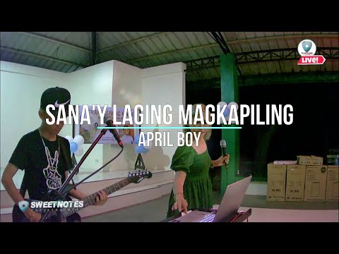Sana'y laging magkapiling | April Boy - Sweetnotes Cover