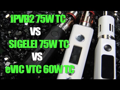iPVD2 vs. Sigelei 75W vs. eVIC mini VTC - MyFreedomSmokes