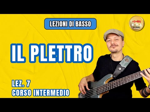 Lezioni di Basso #7 Corso Intermedio - Il plettro