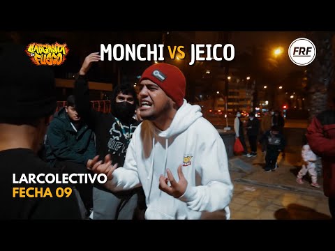 MONCHI vs JEICO - Cuartos | Larcolectivo: Garganta de Fuego (Fecha 09)