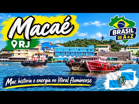 Macaé (RJ): uma cidade com muita história e beleza natural.