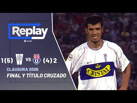 TNT Sports Replay Histórico | U. Católica 1 (5) - (4) 2 U. de Chile - Clausura 2005