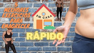 5 melhores exerccios para emagrecer secar RPIDO