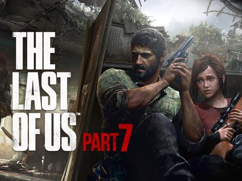 The Last of Us Walkthrough - Part 7 Spotlights PS3 Gameplay Commentary