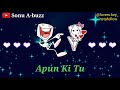 Dilbara Eh Dilbara Apun Ki Ti Tu Apun Tera Song Hindi WhatsApp Status Video