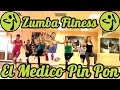 Zumba Fitness - El Medico - Pin Pon by Zumba Lo ...