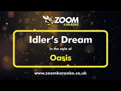 Oasis - Idler's Dream (Without Backing Vocals) - Karaoke Version from Zoom Karaoke