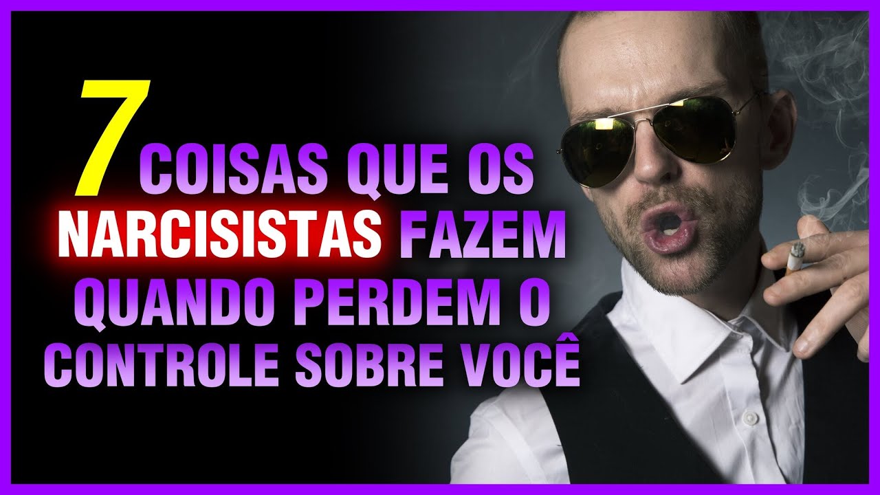 7 coisas que os narcisistas fazem quando perdem o controle sobre você